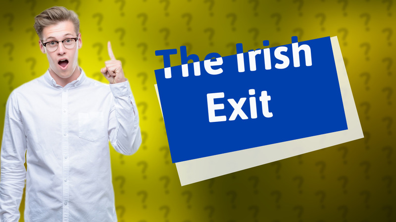 The Irish Exit