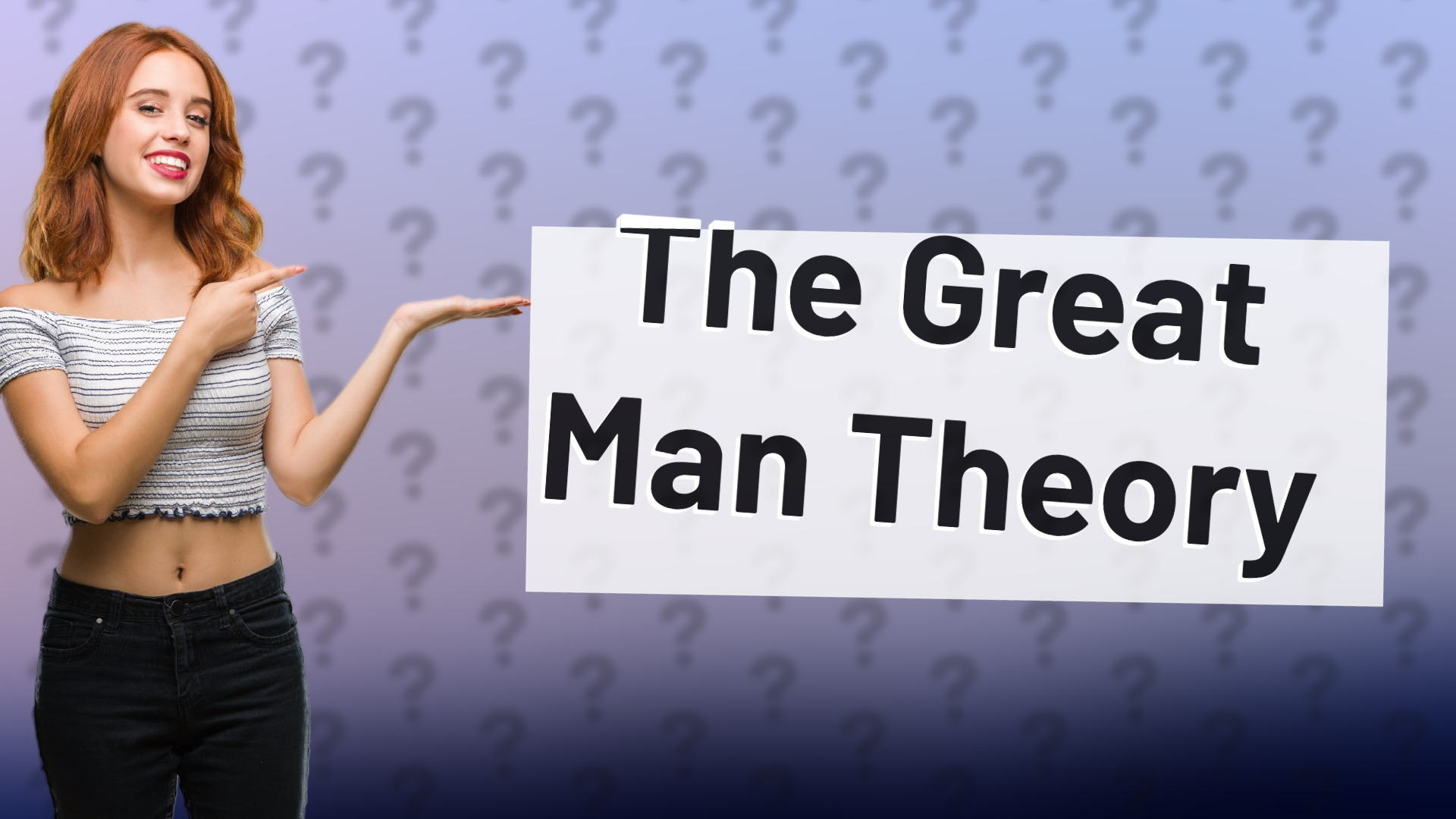 The Great Man Theory