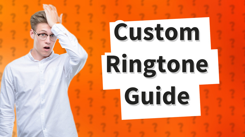 Custom Ringtone Guide