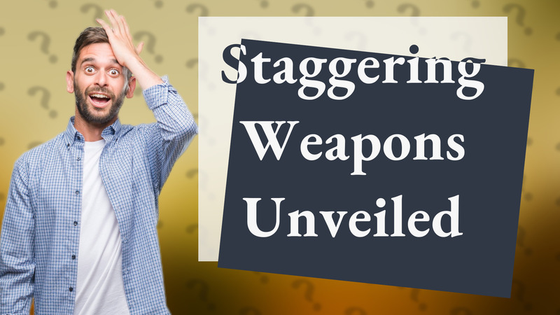 Staggering Weapons Unveiled