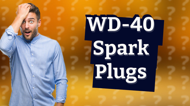 WD-40 Spark Plugs