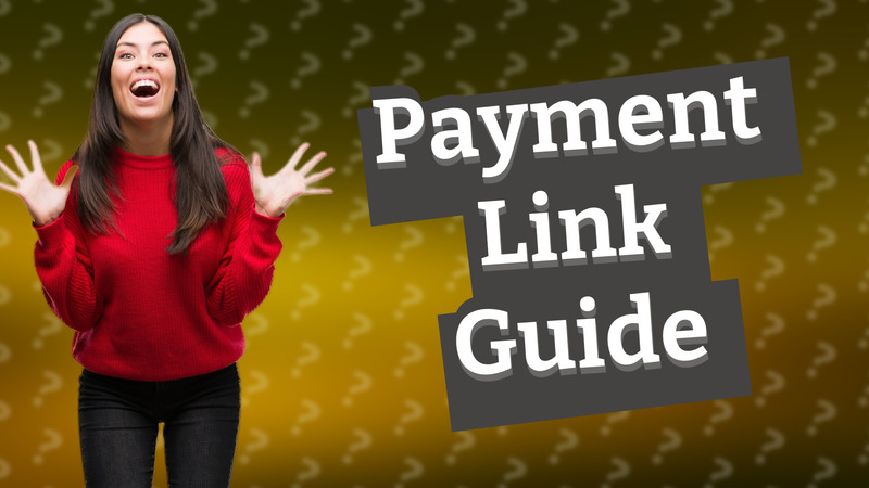 Payment Link Guide
