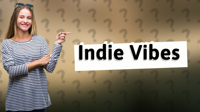 Indie Vibes