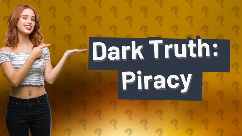 Dark Truth: Piracy