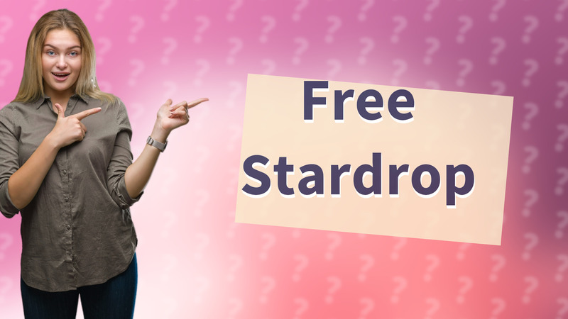 Free Stardrop