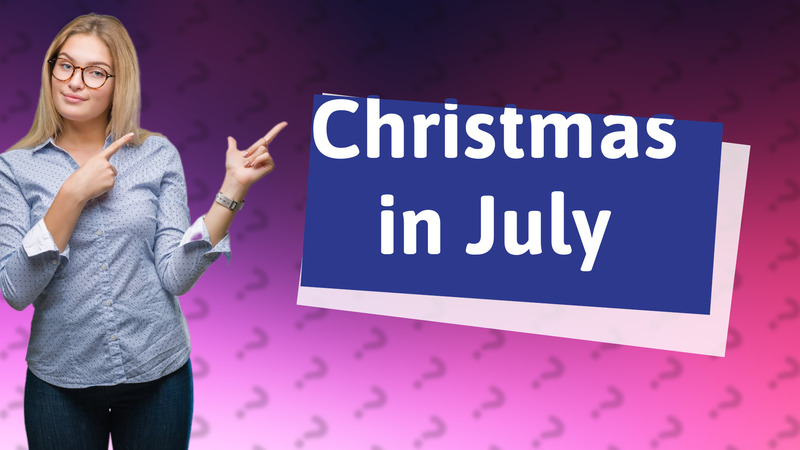 Christmas in July