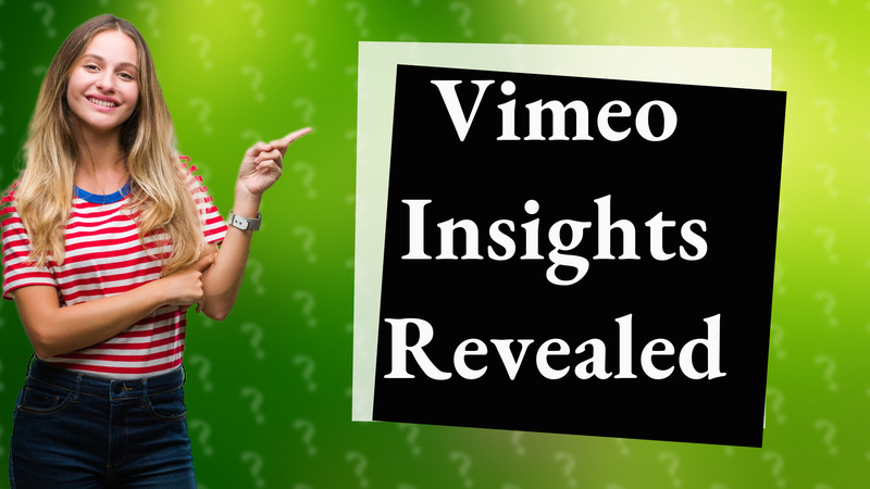 Vimeo Insights Revealed