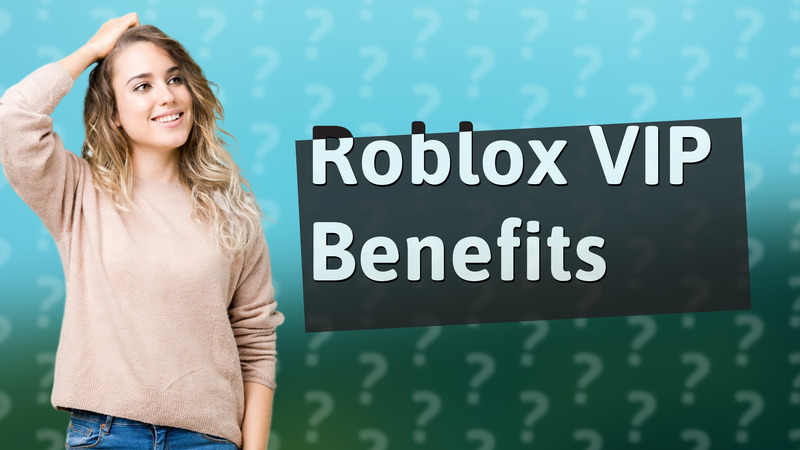 Roblox VIP Benefits