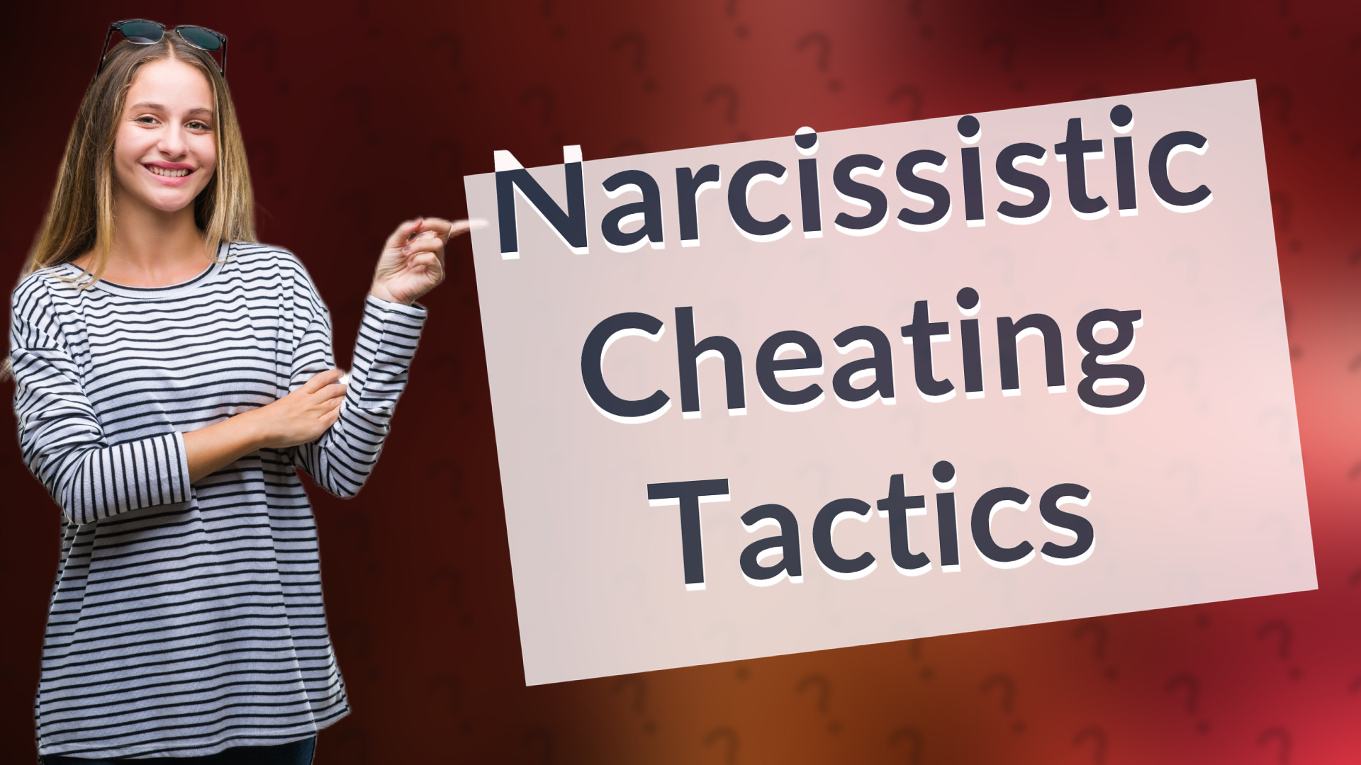 Narcissistic Cheating Tactics