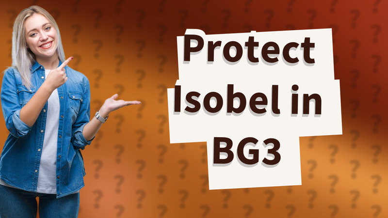 Protect Isobel in BG3