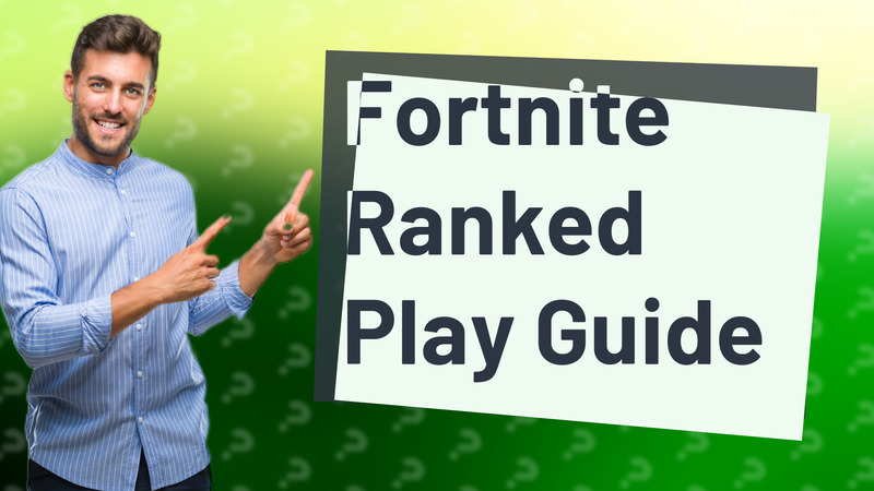 Fortnite Ranked Play Guide