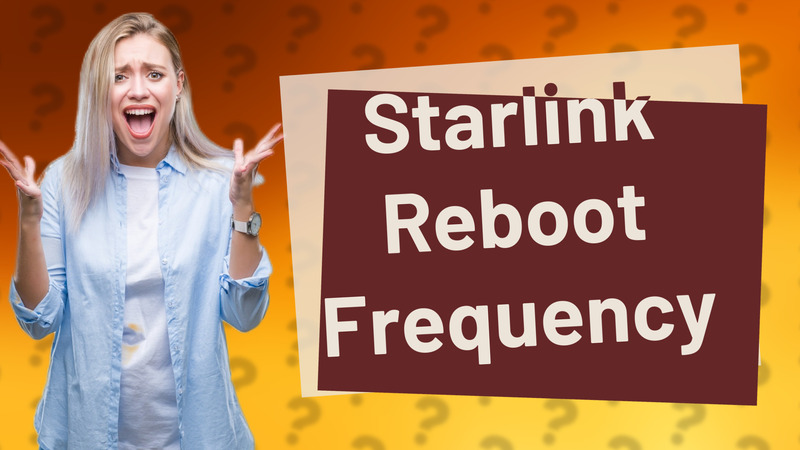 Starlink Reboot Frequency