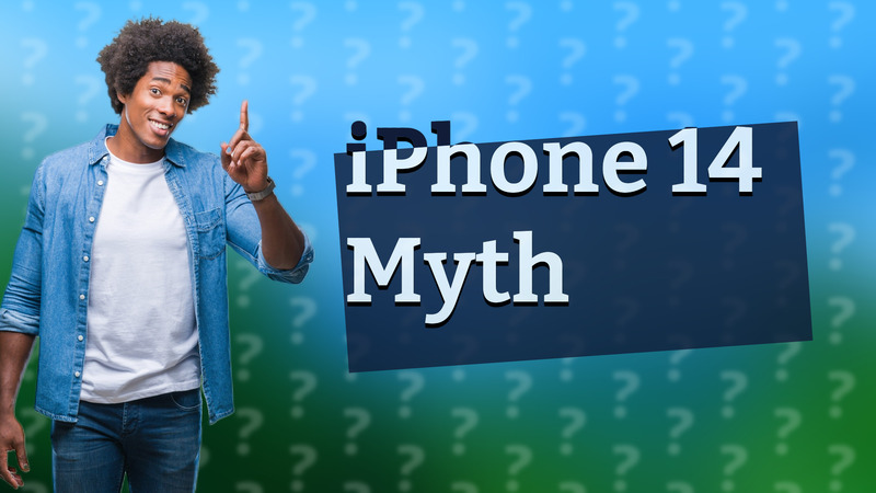 iPhone 14 Myth