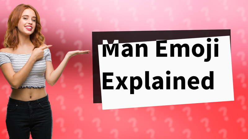 Man Emoji Explained