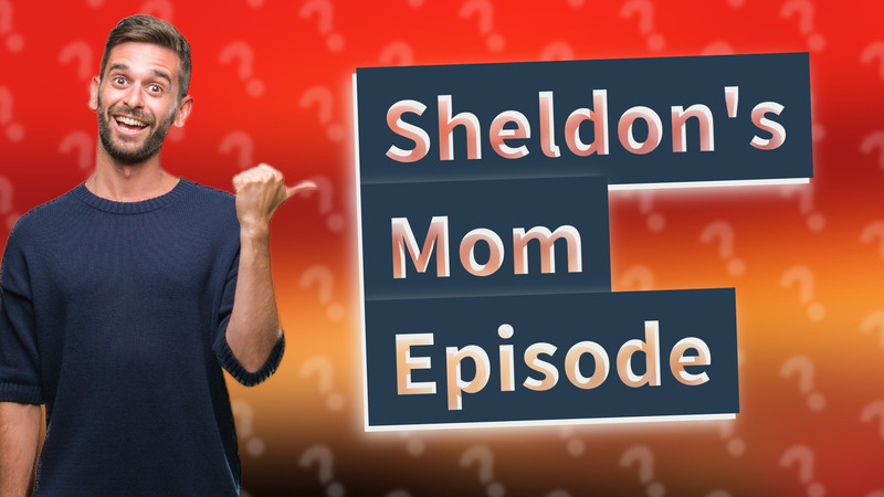 Sheldon's Mom Episode