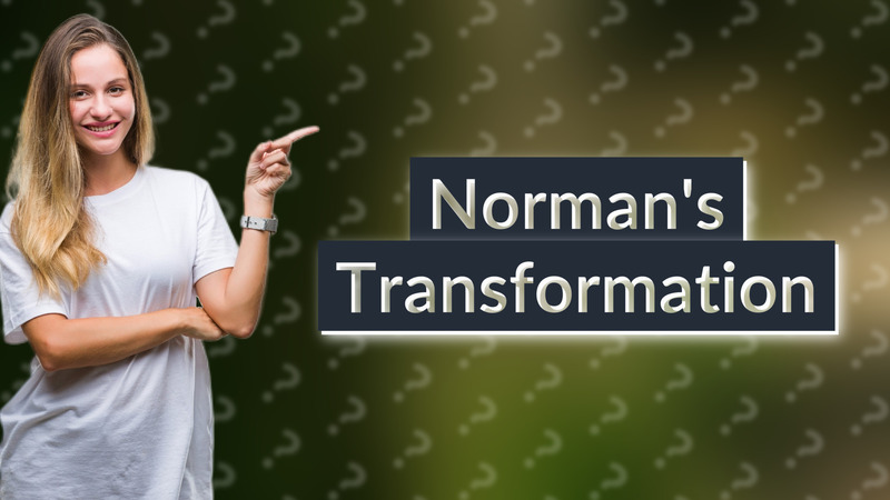 Norman's Transformation