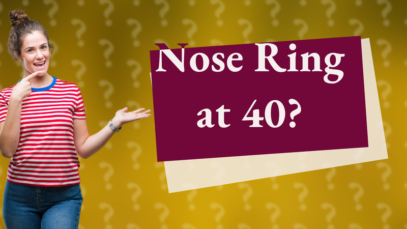 Nose Ring at 40?