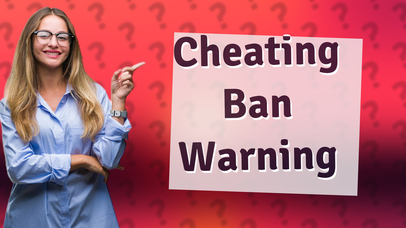 Cheating Ban Warning