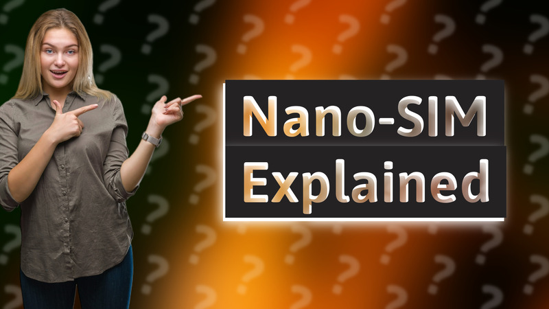 Nano-SIM Explained