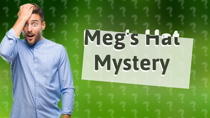 Meg's Hat Mystery