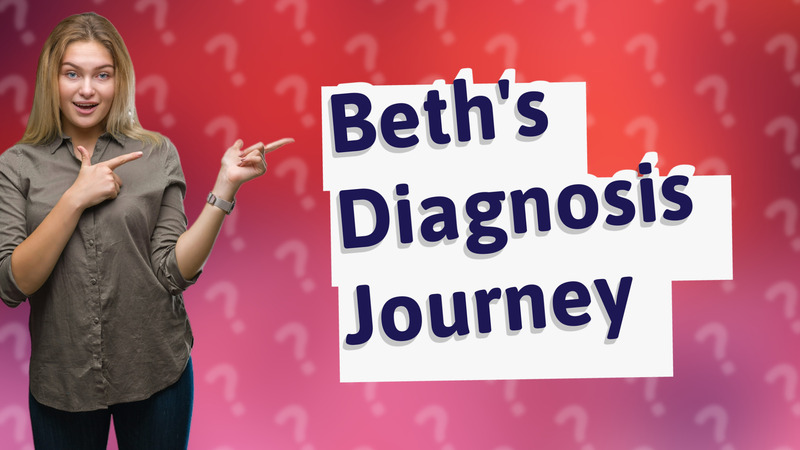 Beth's Diagnosis Journey