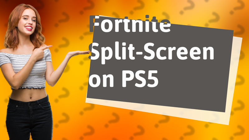 Fortnite Split-Screen on PS5