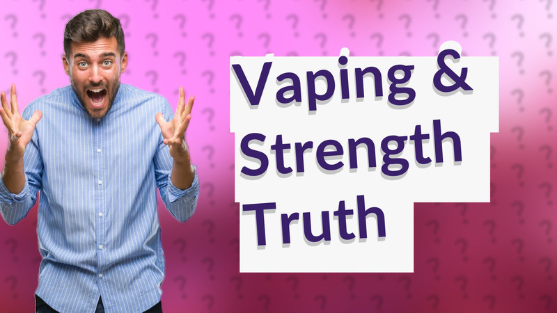 Vaping & Strength Truth