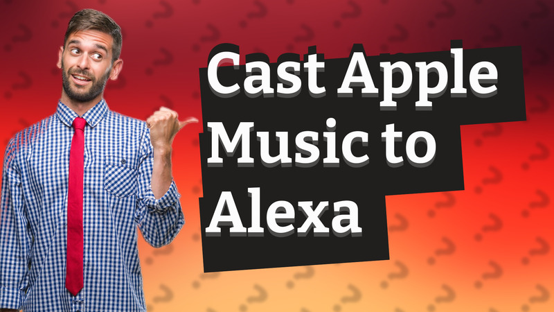 Cast Apple Music to Alexa