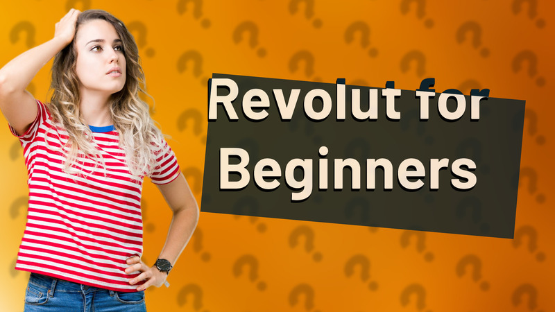 Revolut for Beginners