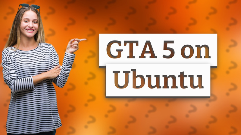 GTA 5 on Ubuntu