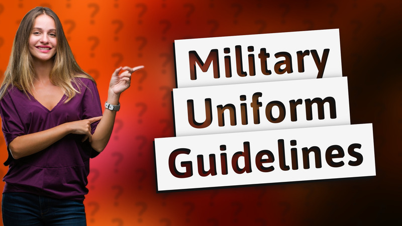 Military Uniform Guidelines