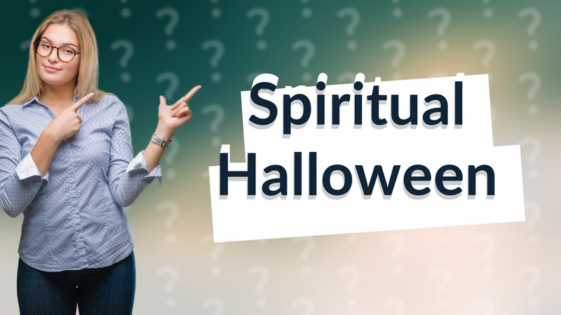 Spiritual Halloween