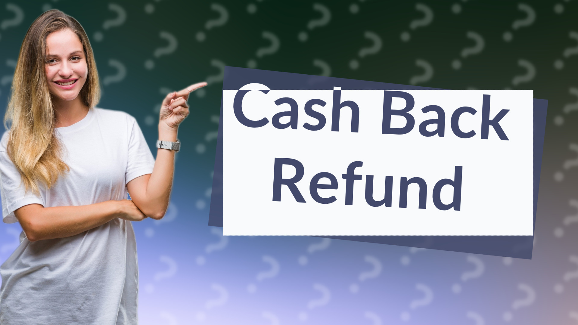 Cash Back Refund