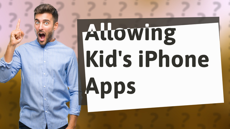 Allowing Kid's iPhone Apps