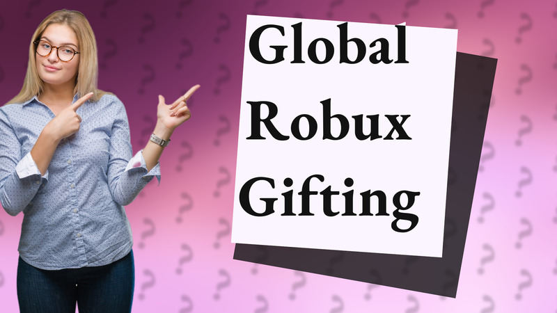Global Robux Gifting