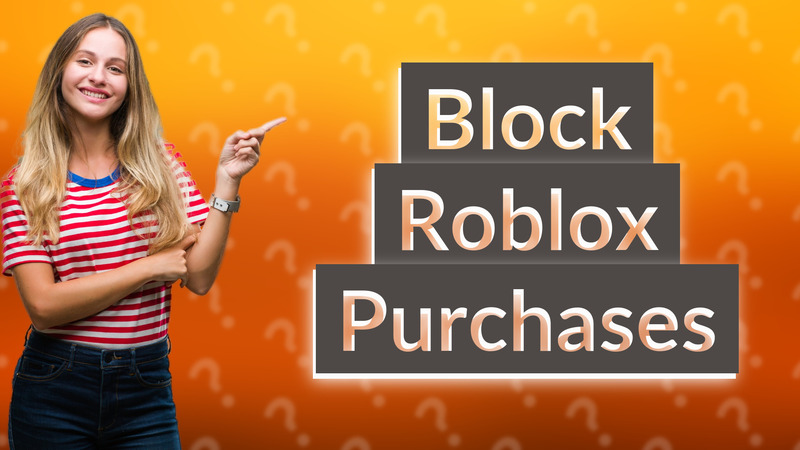 Block Roblox Purchases