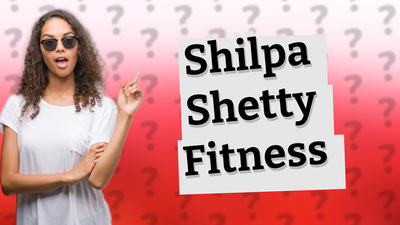 Shilpa Shetty Fitness
