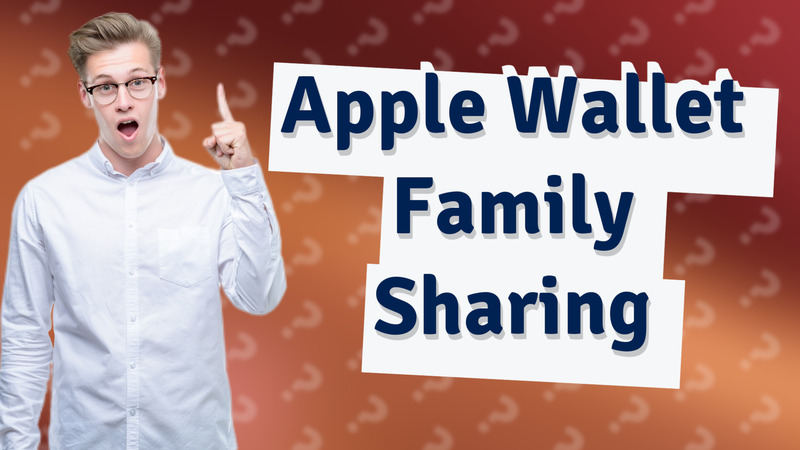 Apple Wallet Family Sharing