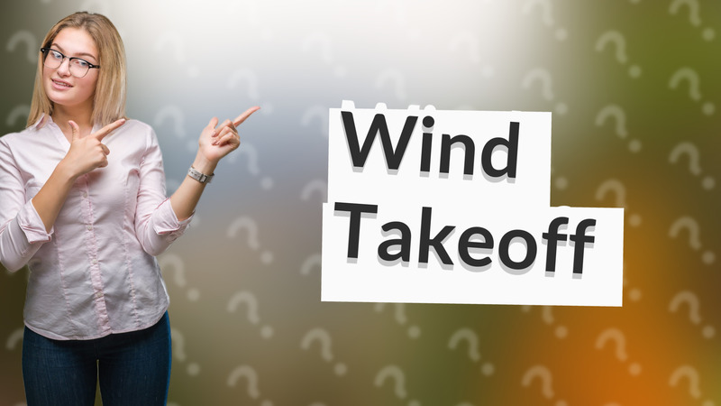 Wind Takeoff