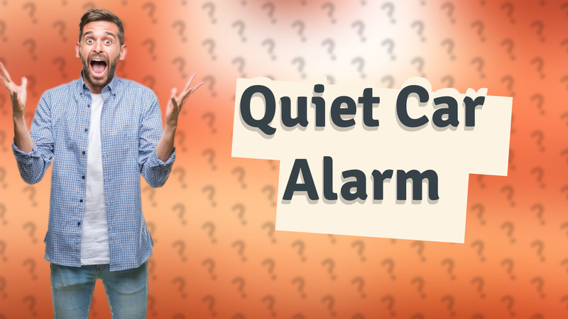 Quiet Car Alarm