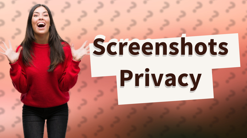 Screenshots Privacy