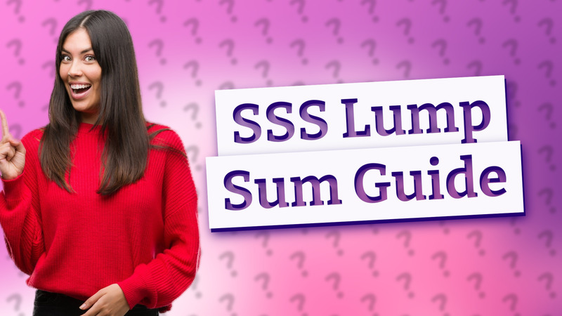 SSS Lump Sum Guide