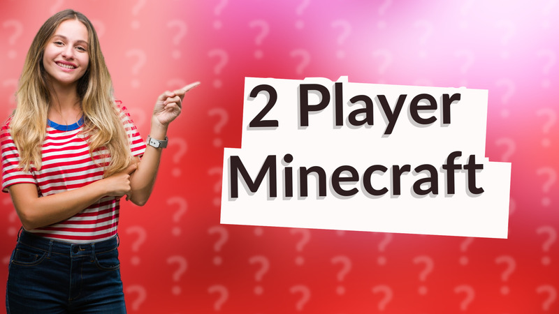 2 Player Minecraft