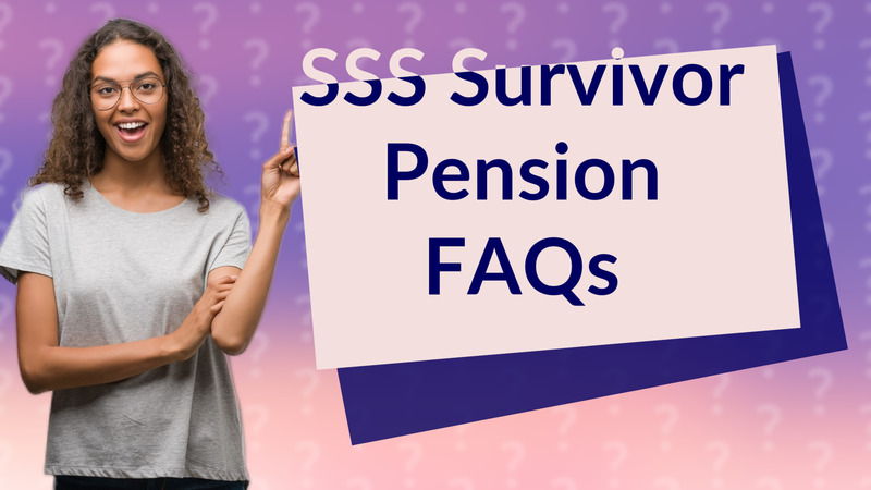 SSS Survivor Pension FAQs