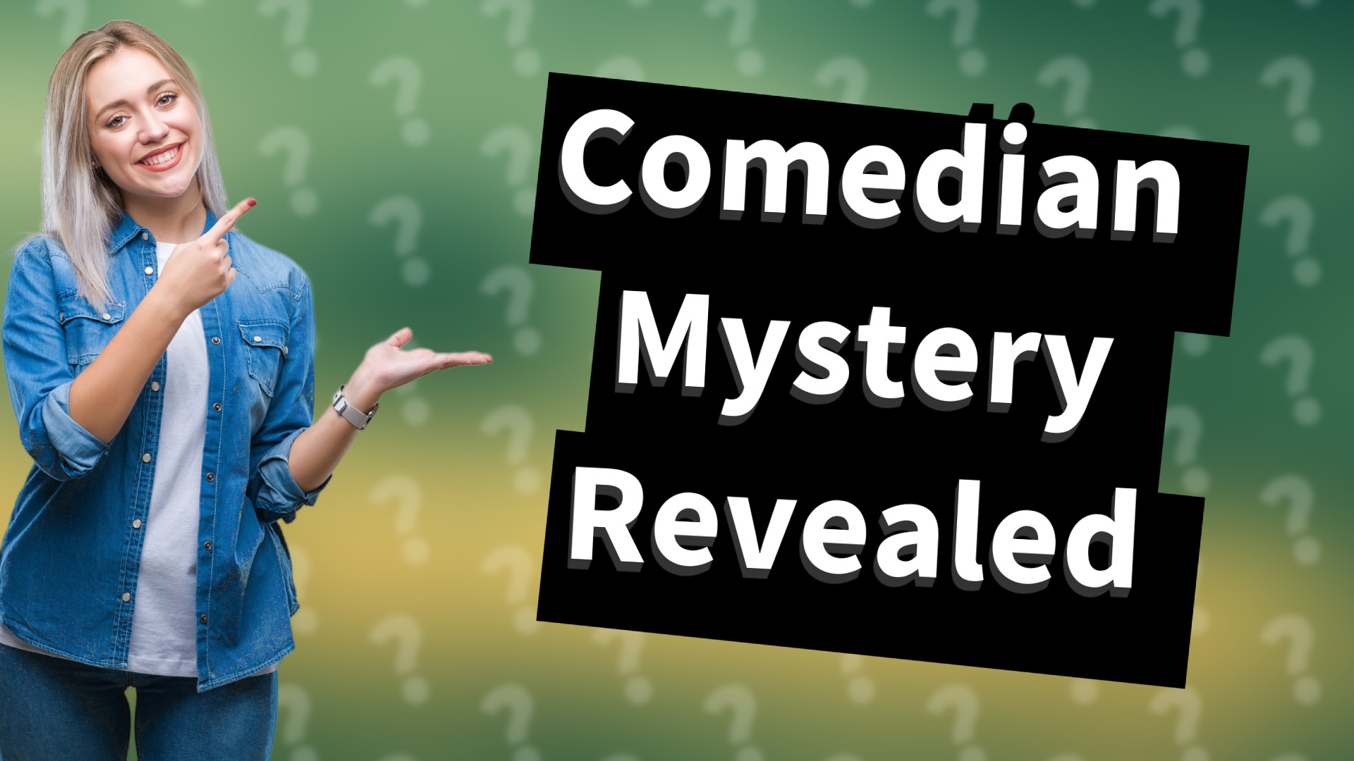 Comedian Mystery Revealed