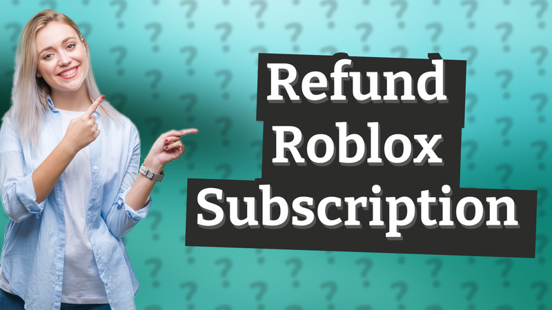 Refund Roblox Subscription
