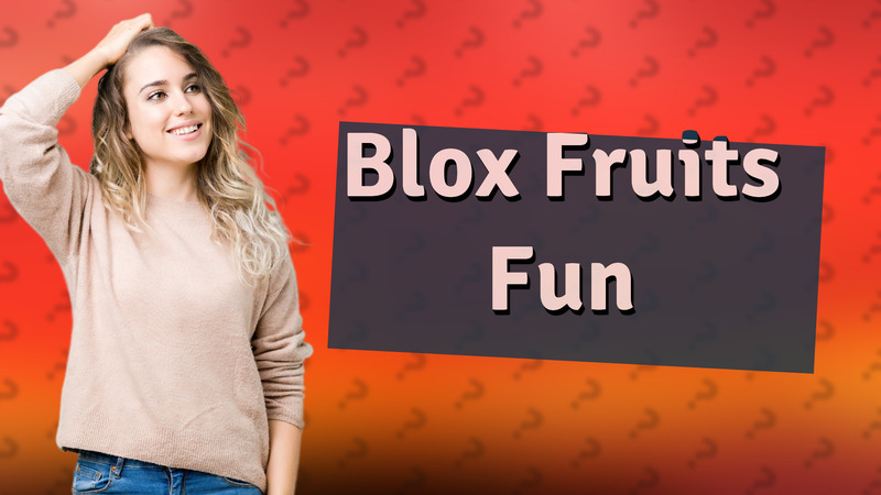 Blox Fruits Fun