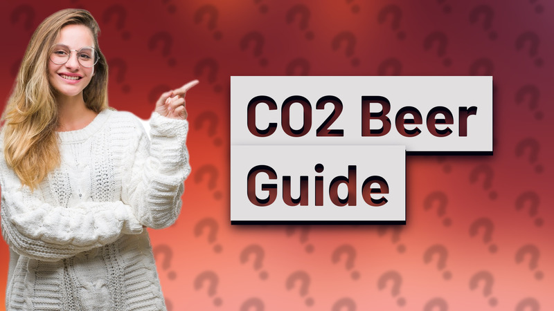 CO2 Beer Guide