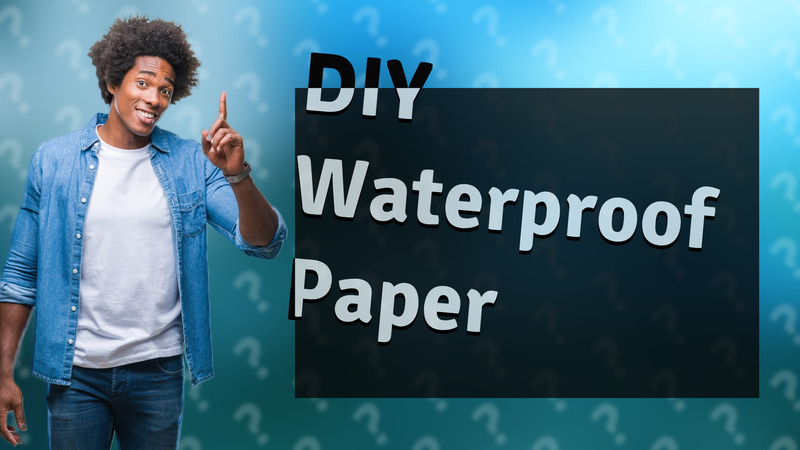 DIY Waterproof Paper
