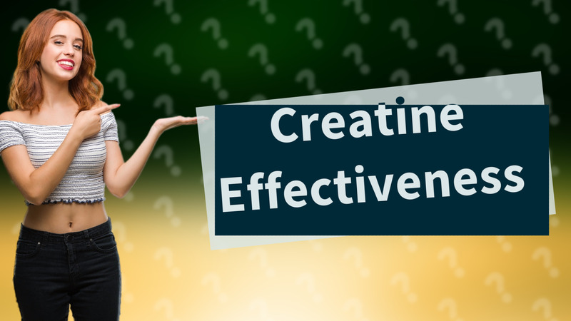 Creatine Effectiveness